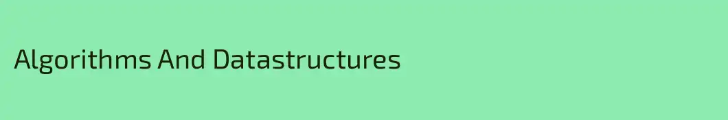 Algorithms And Datastructures